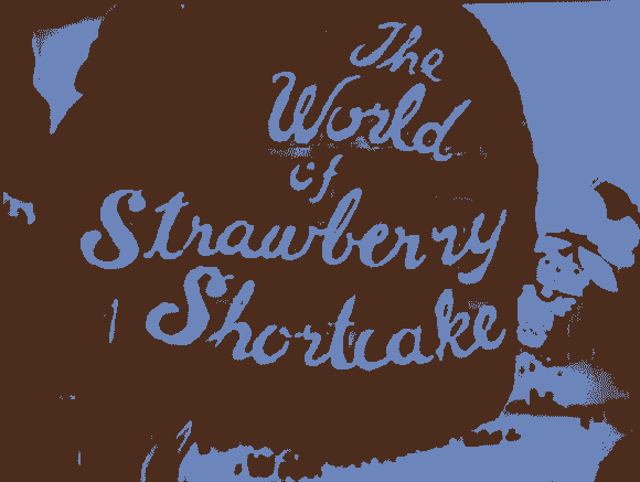 Screenshot from the original intro to The World of Strawberry Shortcake